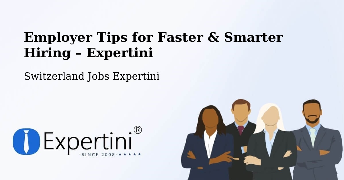 Employer Tips for Hiring & Recruitment – Bubikon - Bubikon, Switzerland Jobs Expertini