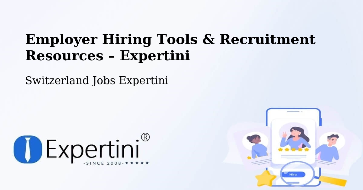 Employer Hiring Tools & Recruitment Resources – Bubikon - Bubikon, Switzerland Jobs Expertini