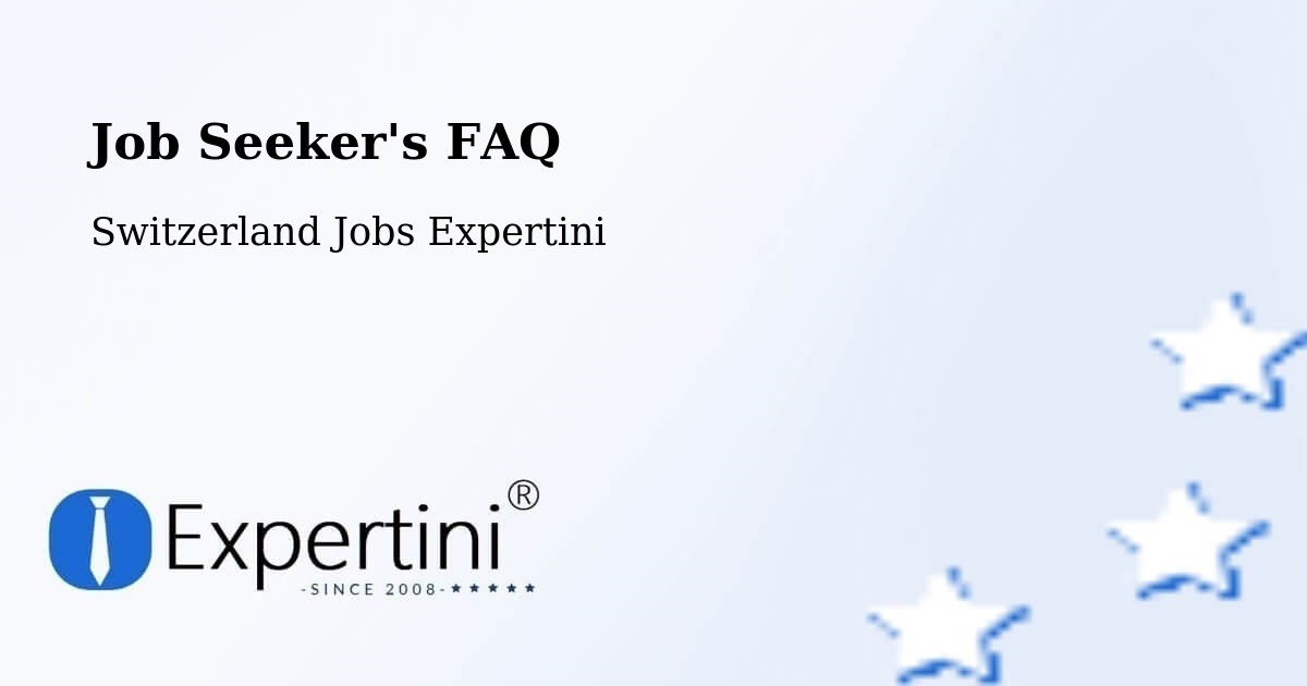 Job Seeker FAQ – Bubikon - Switzerland Jobs Expertini
