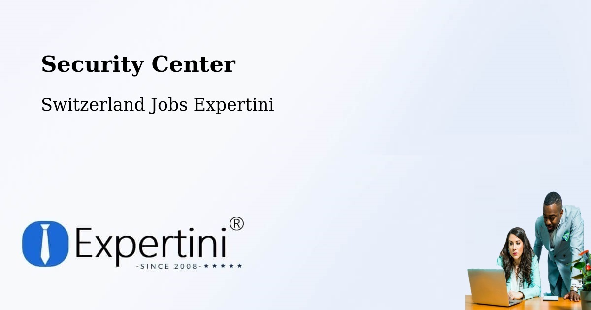 Security & Compliance – Bubikon - Switzerland Jobs Expertini
